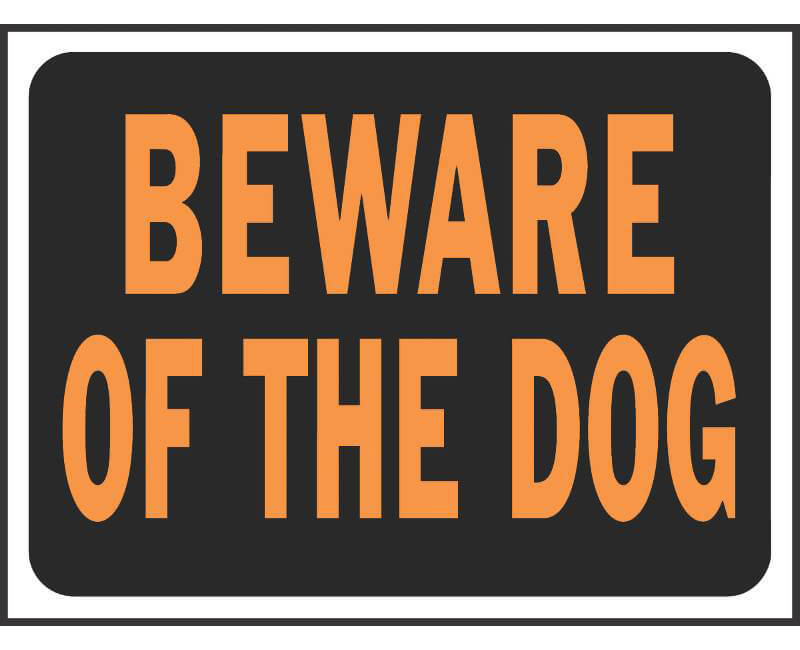 9" X 12" Signs - Beware Of The Dog