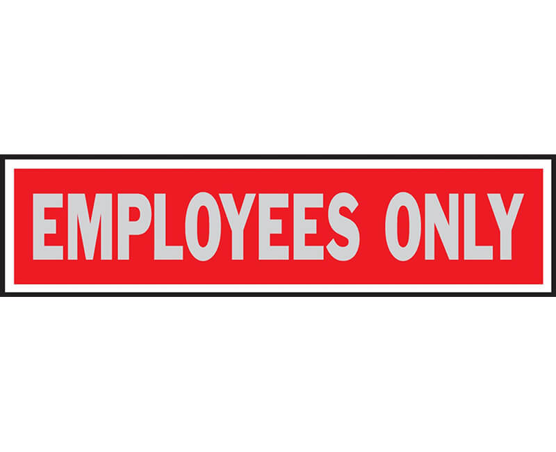 2" X 8" Signs - Employees Only